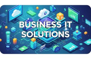 Best Business IT Solutions to Drive Digital Transformation in 2026 Business IT Solutions