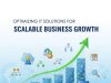 Optimizing IT Solutions for Scalable Business Growth