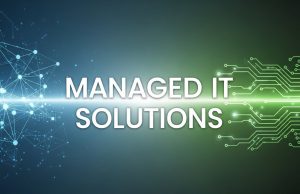 Managed IT Solutions Explained: A Complete Guide